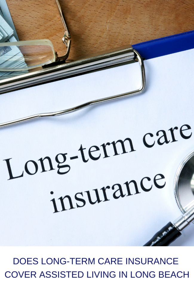 Does long-term care insurance cover assisted living in Long Beach