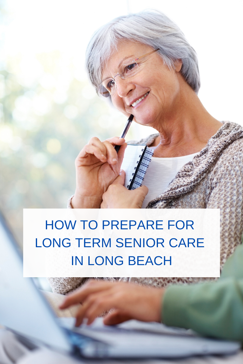 HOW TO PREPARE FOR LONG TERM SENIOR CARE IN LONG BEACH
