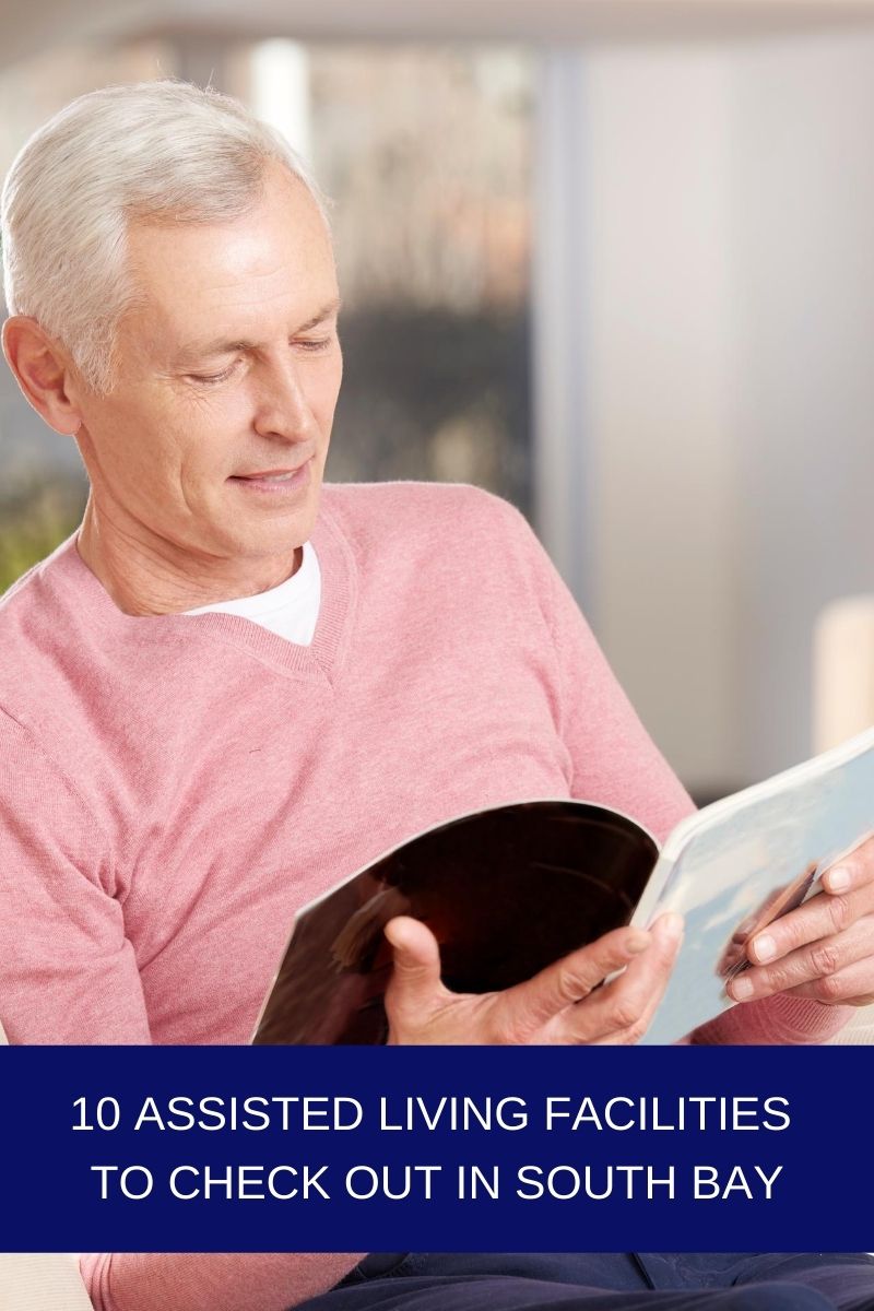 10 Assisted Living Facilities To Check Out In South Bay